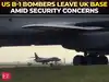 US withdraws B-1 bombers from UK base after RAF Fairford terror attack probe