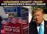 'It wasn't an error, they simply got caught': Trump unloads on Maricopa County ballot 'scandal'