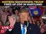 Trump LIVE | POTUS sets the pitch for midterms as he campaigns for Republicans in Maryland