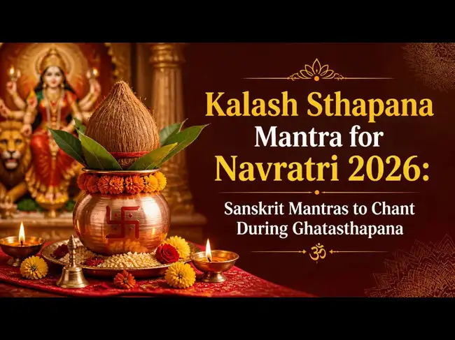 Kalash Sthapana Mantras for Navratri 2026: Sanskrit & English