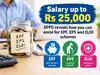 Salary up to Rs 25,000: EPFO reveals how you can enrol for EPF, EPS and ELDI schemes