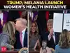 &lsquo;Transformative moment for US women&rsquo;: Trump, Melania sign order for new NIH women&rsquo;s health division