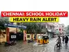 Tamil Nadu flash flood risk: More school holidays likely as IMD warns of heavy rain till October 29; Chennai and other districts on alert