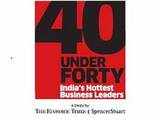 Under forty India's hottest business leaders