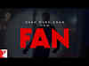 Teaser of Shah Rukh Khan's 'Fan' out