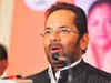Those making controversial remarks have been given strong message: Mukhtar Abbas Naqvi