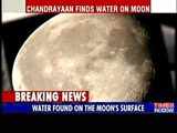 Chandrayaan finds water on Moon's surface