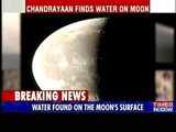 Chandrayaan finds water on Moon's surface