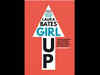 'Girl Up' review: What you need to know to be a girl in 2016