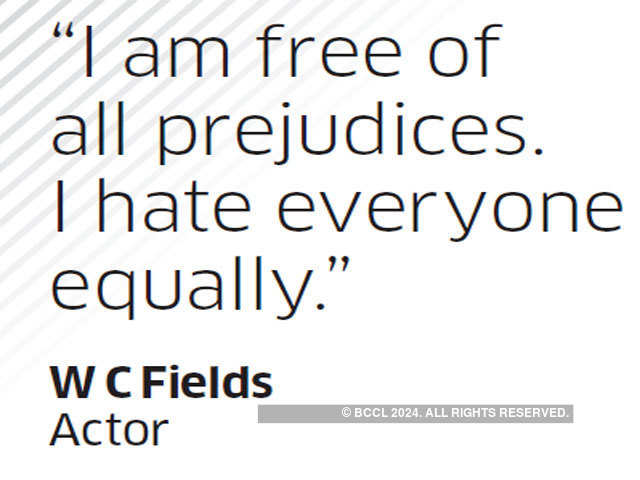 Quote by W C Fields