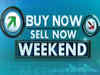 Buy Now, Sell Now Weekend: Wealth creation ideas