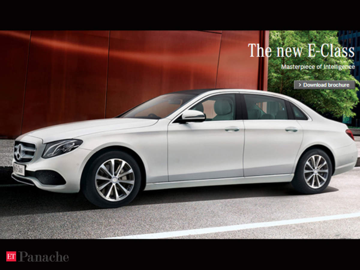 Made In India Mercedes Benz E Class Launched At Rs 56 15 Lakh The Economic Times