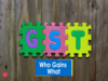 GST: Who gains what