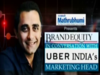 Brand Equity: In conversation with Uber India's Sanjay Gupta