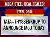 Tata Steel, Thyssenkrupp sign MoU for European Steel JV