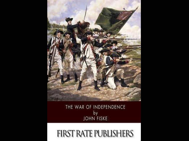 'The War of Independence' By John Fiske