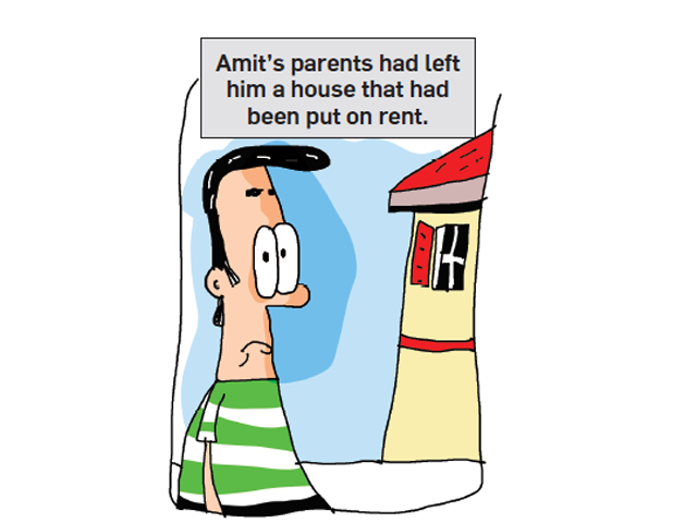 Amit's house fetched him a regular income