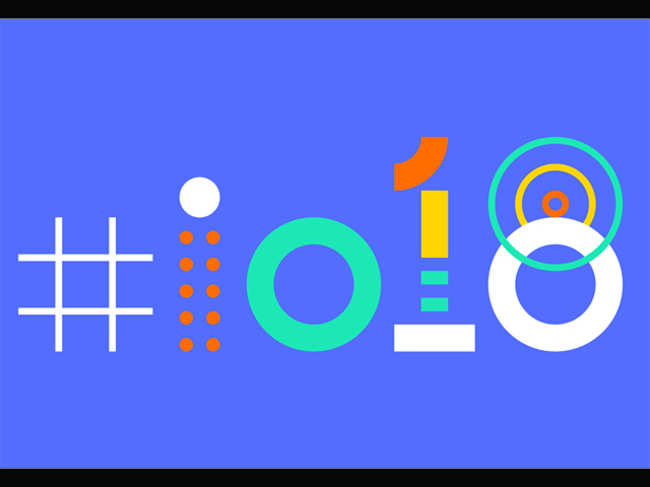 Google I/o 2018: Here's what you should be most excited about