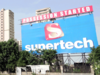 Haryana RERA orders Supertech to refund buyers' money for not giving possession