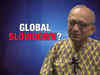 Global slowdown fears: Swaminathan Aiyar on India effect