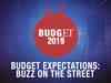 Budget expectations: Buzz on the street
