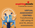 Transforming Learning and Development with Virtual Assessment Centres