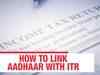 How to link your Aadhaar number with your income tax return