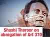 You have inflicted upon us political equivalent of demonetisation: Shashi Tharoor