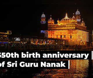 550th birth anniversary of Guru Nanak Dev: Glimpses of Gurupurab celebrations