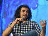 We need not be like Westerners. We have to be more Indian: Imtiaz Ali