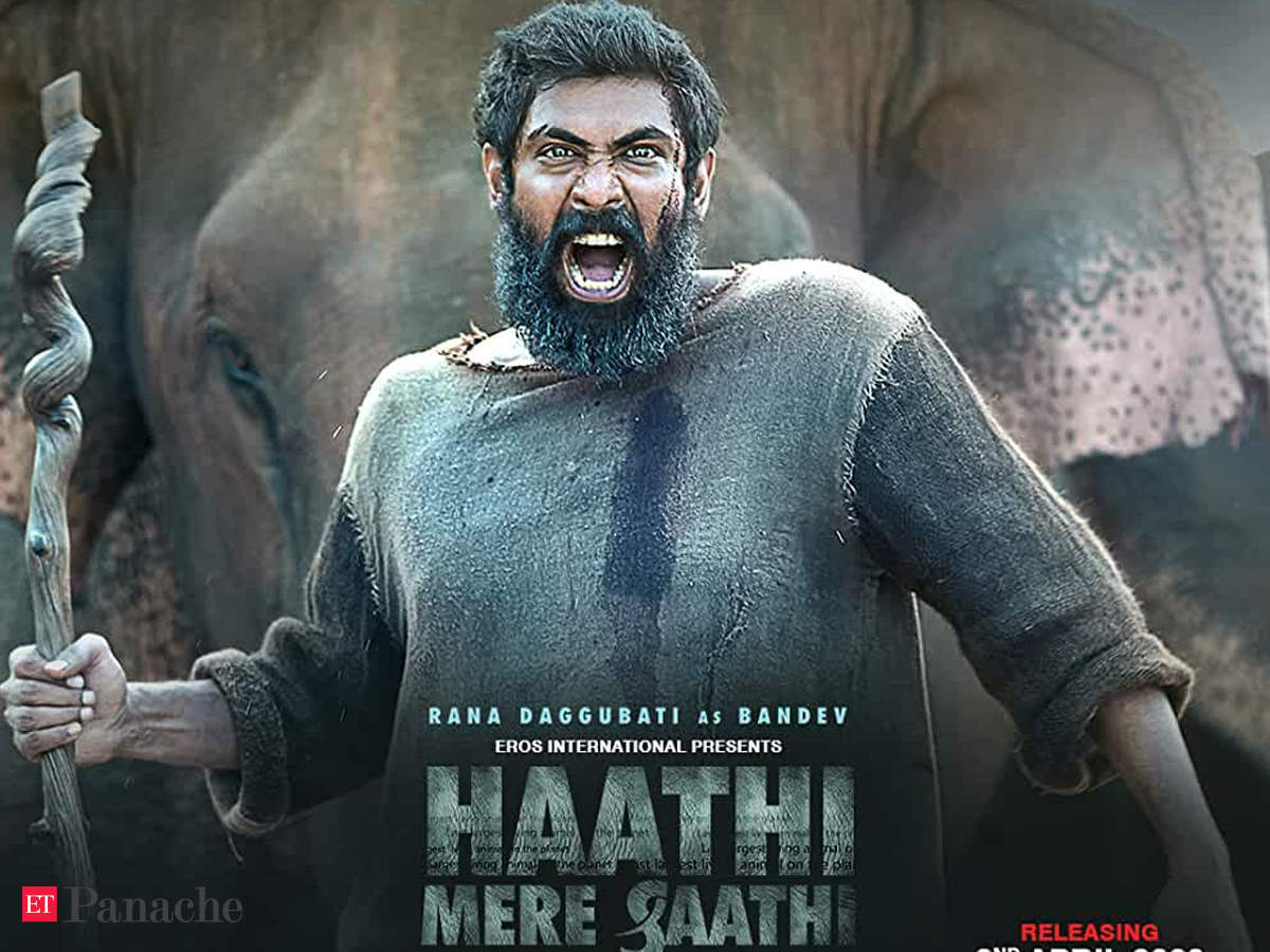 Rana Daggubati S Haathi Mere Saathi Grounded By Covid 19 Release Pushed The Economic Times