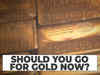 Do you know your gold? Here are golden tips before you invest in the yellow metal