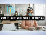 What to expect when your office reopens?