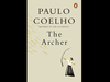 Paulo Coelho's new book 'The Archer' aims to motivate readers to take risks, embrace the unexpected