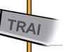 Trai seeks views to make pricey satellite broadband services affordable