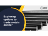 Metals Planet on the path to revolutionise non-ferrous metals segment with digitisation