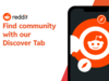 Reddit steps up its game in social media era, introduces Discover tab for finding GIFs, videos