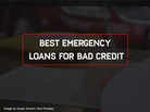 5 best emergency loans for bad credit and same day approval with no credit check in 2022