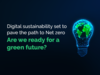 Industry experts deliberate on digital sustainability as path to net zero