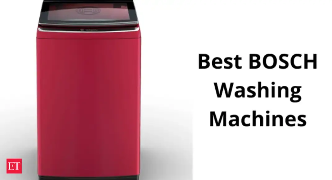 Bosch washing machine Best Bosch Washing Machines in India The