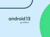 Google reveals Android 13 (Go Edition). Here's all about its features and release date