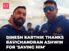 Dinesh Kartik thanks Ravichandran Ashwin for 'saving him' in the India-Pakistan match on October 23