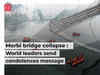 Morbi bridge collapse: World leaders condole tragic loss of human lives