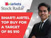 Stock Radar: Bharti Airtel top buy for a target of Rs 910, says Ruchit Jain