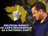 State election results: Political impact of AAP's recognition as a national party