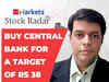 Stock Radar: Buy Central Bank for a target of Rs 38, says Gaurav Bissa