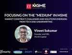ET MSME Talks | Focusing on the missing ‘Medium’ in MSME with Vineet Sukumar of Vivriti Capital
