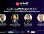 ET MSME Talks: Accelerating MSMEs Digital & Tech Adoption to Build Global Competitiveness