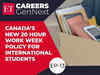 ET Careers GenNext: Advantages & eligibility for Canada's 20-hour work per week policy explained