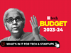 Budget 2023: key takeaways for India's tech and startup industry